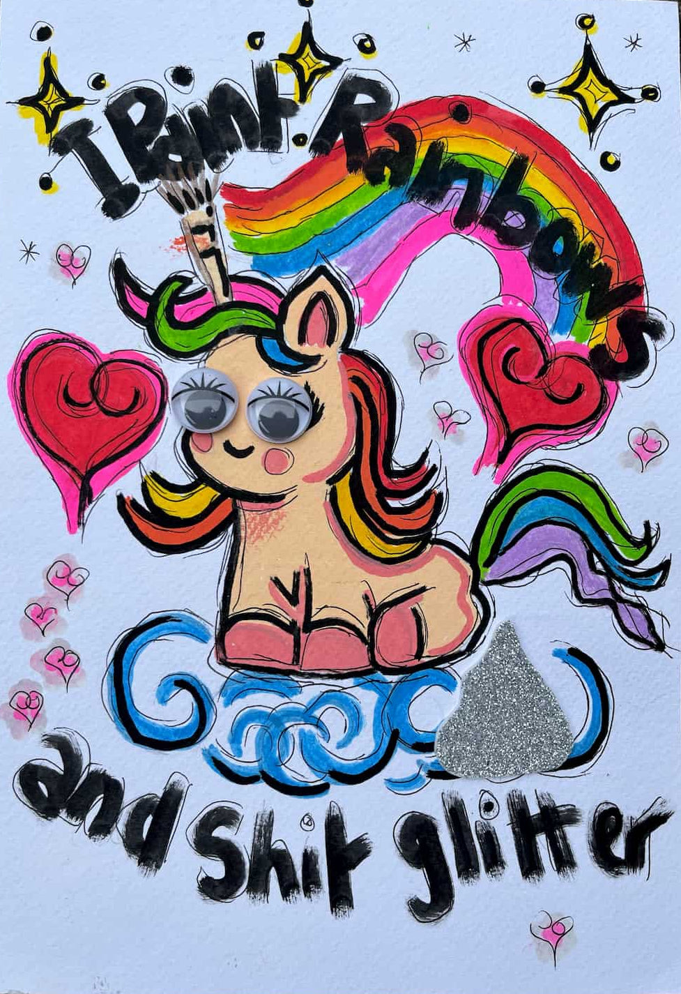 I Paint Rainbows and Shit Glitter